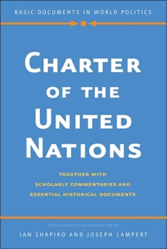 Paperback Charter of the United Nations: Together with Scholarly Commentaries and Essential Historical Documents Book