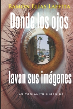 Paperback Donde los ojos lavan sus imágenes [Spanish] Book