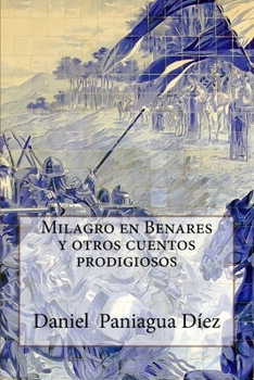 Paperback Milagro en Benares y otros cuentos prodigiosos [Spanish] Book