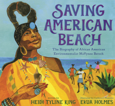 Library Binding Saving American Beach: The Biography of African American Environmentalist Mavynee Betsch Book