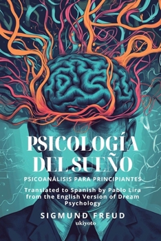 Psicología del sueño Spanish Version of Dream Psychology (Spanish Edition)