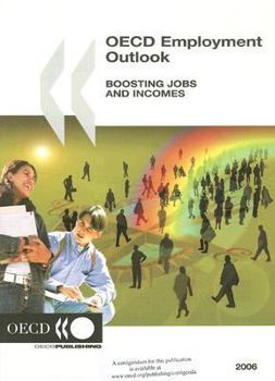 Paperback Oecd Employment Outlook 2006: Boosting Jobs and Incomes Book