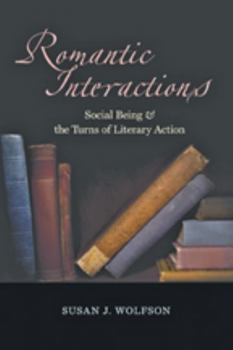 Paperback Romantic Interactions: Social Being and the Turns of Literary Action Book