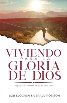 Paperback Viviendo Para La Gloria de Dios: Replantear Nuestra Relación Con Dios [Tahitian] Book
