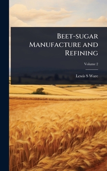 Hardcover Beet-sugar Manufacture and Refining Book
