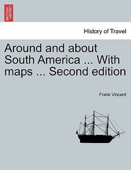 Paperback Around and about South America ... With maps ... Second edition Book