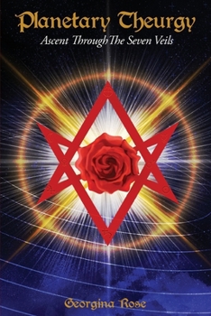 Paperback Planetary Theurgy: Ascent Through The Seven Veils Book