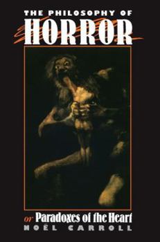 Paperback The Philosophy of Horror: Or, Paradoxes of the Heart Book