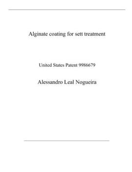 Paperback Alginate coating for sett treatment: United States Patent 9986679 Book