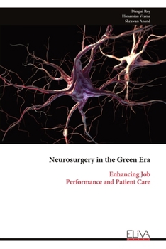Paperback Neurosurgery in the Green Era: Enhancing Job Performance and Patient Care Book