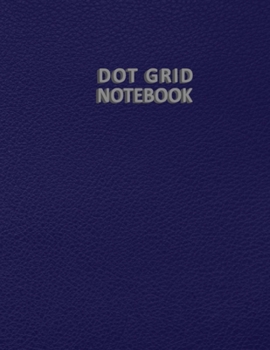 Paperback Dot Grid Notebook: Dotted Journal Notebook for Writing Notes and Thoughts - Large 8.5x11 Inch 110 Pages Minimal Design Dotted Bullet Jour Book