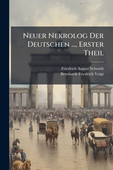 Paperback Neuer Nekrolog Der Deutschen ..., Erster Theil [German] Book