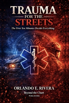 Paperback Trauma for the Streets: The First Ten Minutes Decide Everything Book