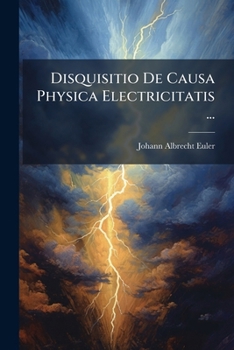 Paperback Disquisitio De Causa Physica Electricitatis ... [Italian] Book