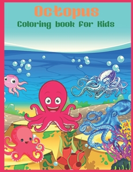 Paperback Octopus Coloring book for Kids: Octopus Gift For Octopus Lovers Book