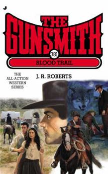 Mass Market Paperback The Gunsmith 381: Blood Trail (Gunsmith, The) Book