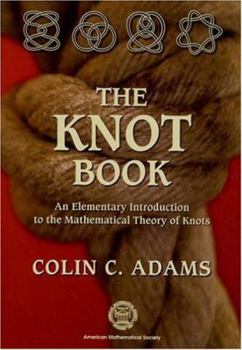 Paperback The Knot Book: An Elementary Introduction to the Mathematical Theory of Knots Book