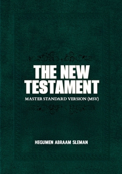 The New Testament: Master Standard Version (MSV)
