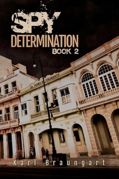 Paperback Spy Determination Book 2: The Remmich/Miller Series Revised 2019 Book