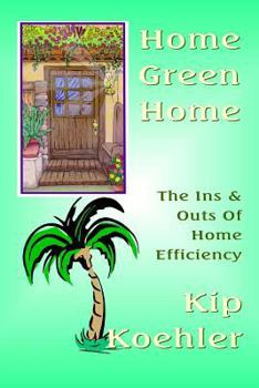 Paperback Home Green Home: The Ins & Outs Of Home Efficiency Book