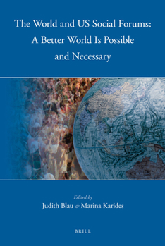 Hardcover The World and Us Social Forums: A Better World Is Possible and Necessary Book