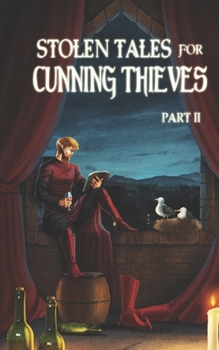 Paperback Stolen Tales For Cunning Thieves: Part II Book