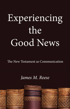 Paperback Experiencing the Good News Book