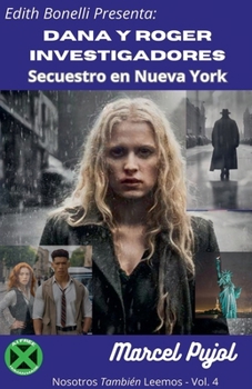 Dana y Roger Investigadores - Secuestro en Nueva York (Nosotros También Leemos) (Spanish Edition)