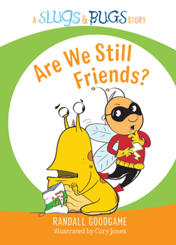 Are We Still Friends? - Book  of the Slugs & Bugs