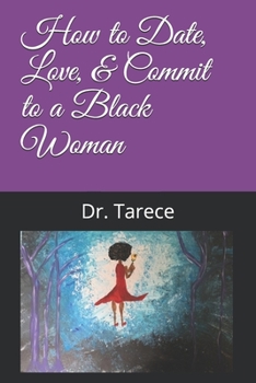 Paperback How to Date, Love, & Commit to a Black Woman Book