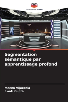 Paperback Segmentation sémantique par apprentissage profond [French] Book