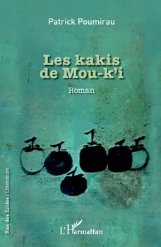 Paperback Les kakis de Mou-k'i [French] Book