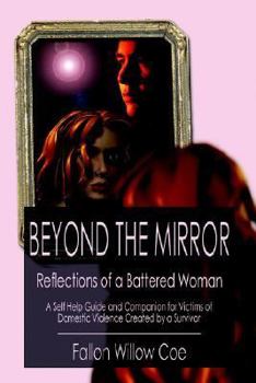 Paperback Beyond the Mirror: Reflections of a Battered Woman Book