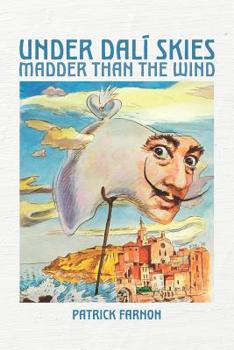Paperback Under Dali Skies: Madder than the Wind Book
