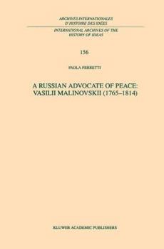 Paperback A Russian Advocate of Peace: Vasilii Malinovskii (1765-1814) Book