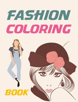 Fashion Coloring Book: Fashion And Style Coloring Book