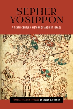 Sepher Yosippon: A Tenth-Century History of Ancient Israel - Book  of the Raphael Patai Series in Jewish Folklore and Anthropology