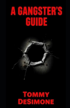 Paperback A Gangsters Guide: Tommy DeSimone Book