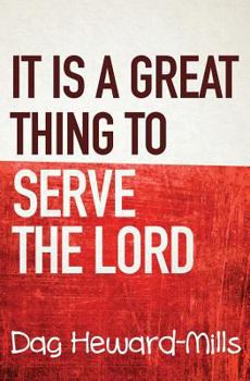 Paperback It is a Great Thing To Serve Serve the Lord Book