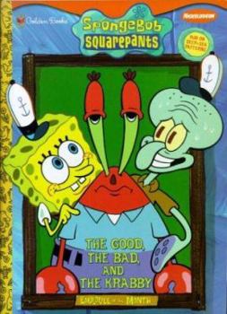 Paperback The Good, the Bad, and the Krabby [With Thermal Rubs] Book