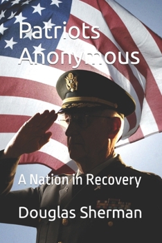 Paperback Patriots Anonymous: A Nation in Recovery Book