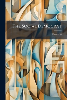 Paperback The Social Democrat; Volume 10 Book