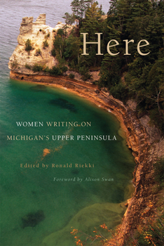 Paperback Here: Women Writing on Michigan's Upper Peninsula Book