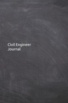 Paperback Civil Engineer Journal: Notebook, Diary, 6x9 Lined Pages, 120 Pages Book