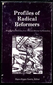 Paperback Profiles of radical reformers: Biographical sketches from Thomas Mu¨ntzer to Paracelsus Book