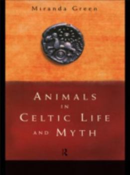 Hardcover Animals in Celtic Life and Myth Book