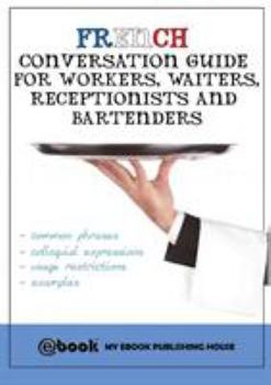 Paperback French Conversation Guide for Workers, Waiters, Receptionists and Bartenders Book