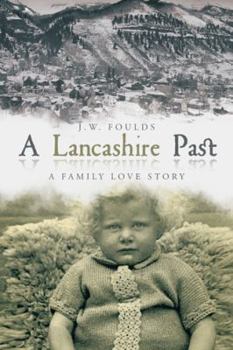 Hardcover A Lancashire Past: A Family Love Story Book