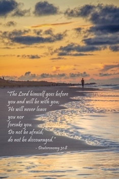 Deuteronomy 31: 8 Scripture Journal: 120 page, 6: x 9", photo cover, lined, verse footer, no content, paperback journal