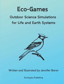 Paperback Eco-Games: Outdoor Science Simulations for Life and Earth Systems Book